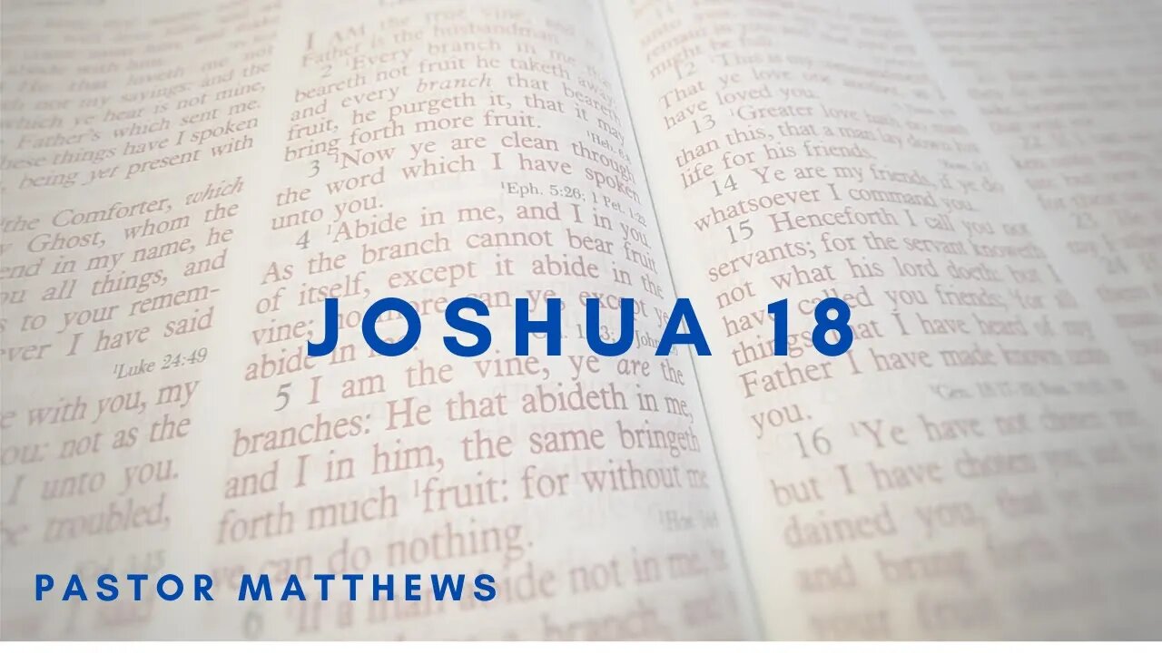 Joshua 18 | Abiding Word Baptist