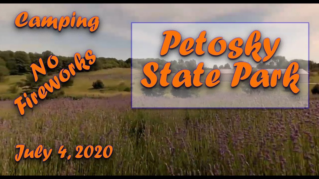 Camping Petoskey State Park | Lavender Hill Farm | No Fireworks | Sunset