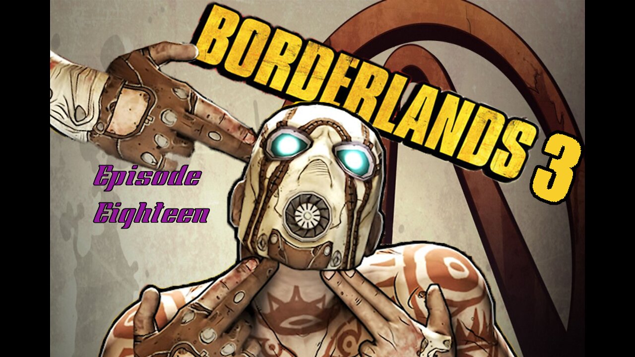 Borderlands 3 || Episode 18 || TO THE MOON