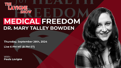 Replay - Medical Freedom w/ Dr. Mary Talley Bowden