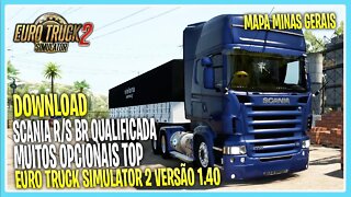 SCANIA R e S BR QUALIFICADA 1.40.4 EURO TRUCK SIMULATOR 2