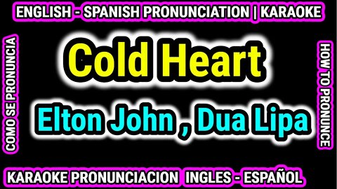 Cold Heart | Elton John Dua Lipa | Como hablar cantar con pronunciacion en ingles nativo español