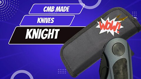 CMB KNIGHT | SO GOOD!!