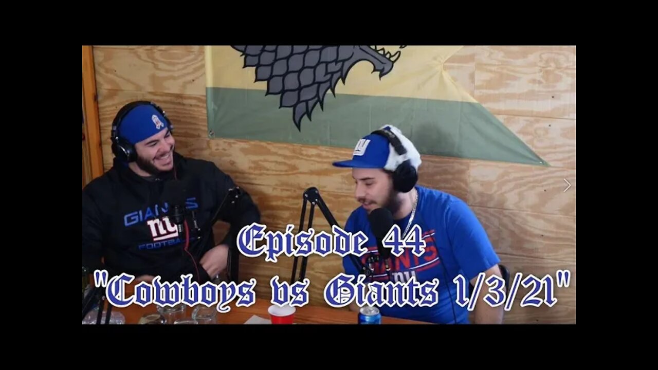 Episode 44 (Cowboys vs Giants 1/3/21)