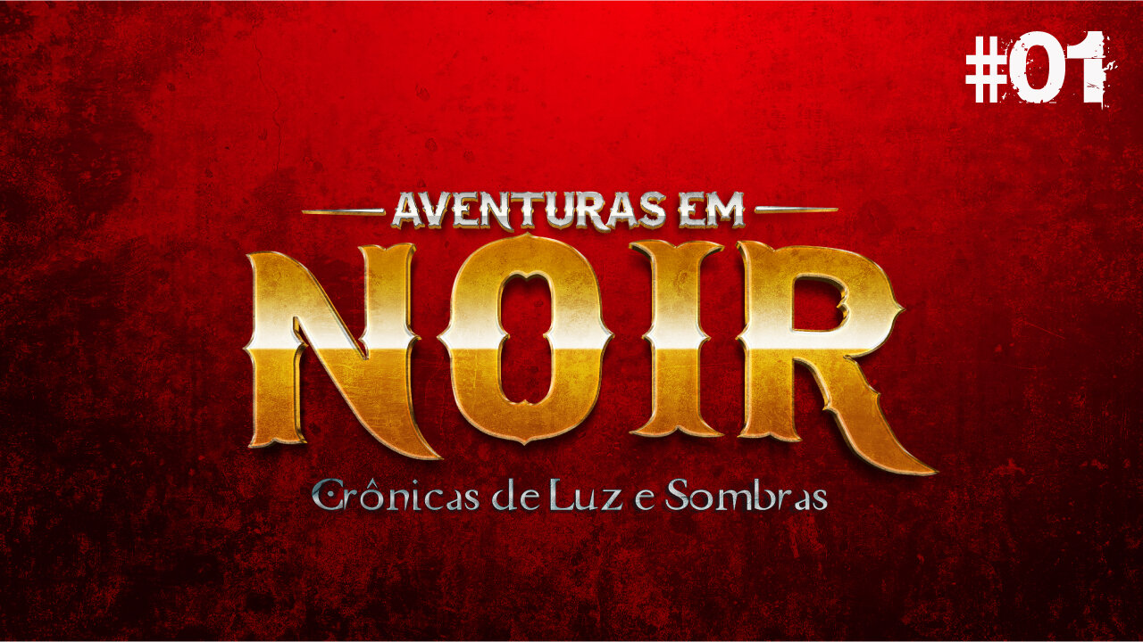 Aventuras em Noir | Por que ter Nosso Cenário?