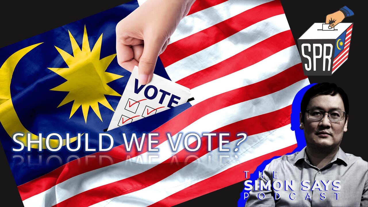 [Election Specials] Should we vote in Malaysian GE15? (S5, Episode 1)