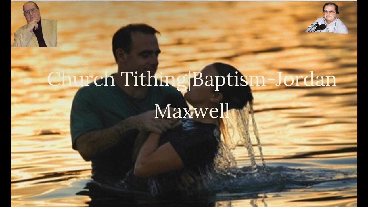 Church Tithing|Baptism-Jordan Maxwell