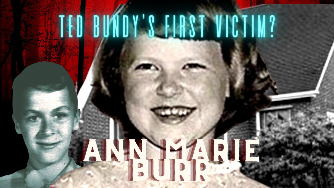 The Mysterious Disappearance of Ann Marie Burr