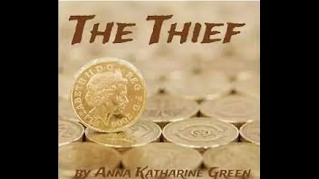 The Thief by Anna Katharine Green - Audiobook