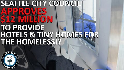 Seattle City Council OKs $12M for Hotel Rooms, Tiny Homes for Unsheltered Residents