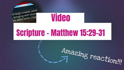 Video Scripture Matthew 15 29 31