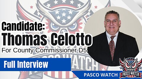 Thomas Celotto - Candidate for County Commissioner D5