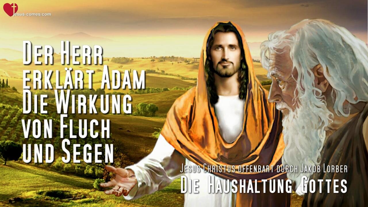 Der Herr erklärt Adam die Wirkung von Segen und Fluch ❤️ Die Haushaltung Gottes durch Jakob Lorber