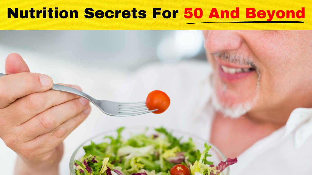 Nutrition For 50 And Beyond