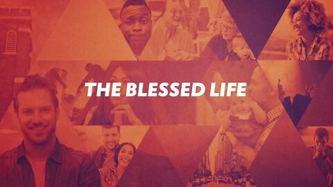 The Blessed Life | Mike Van Meter | Message Only