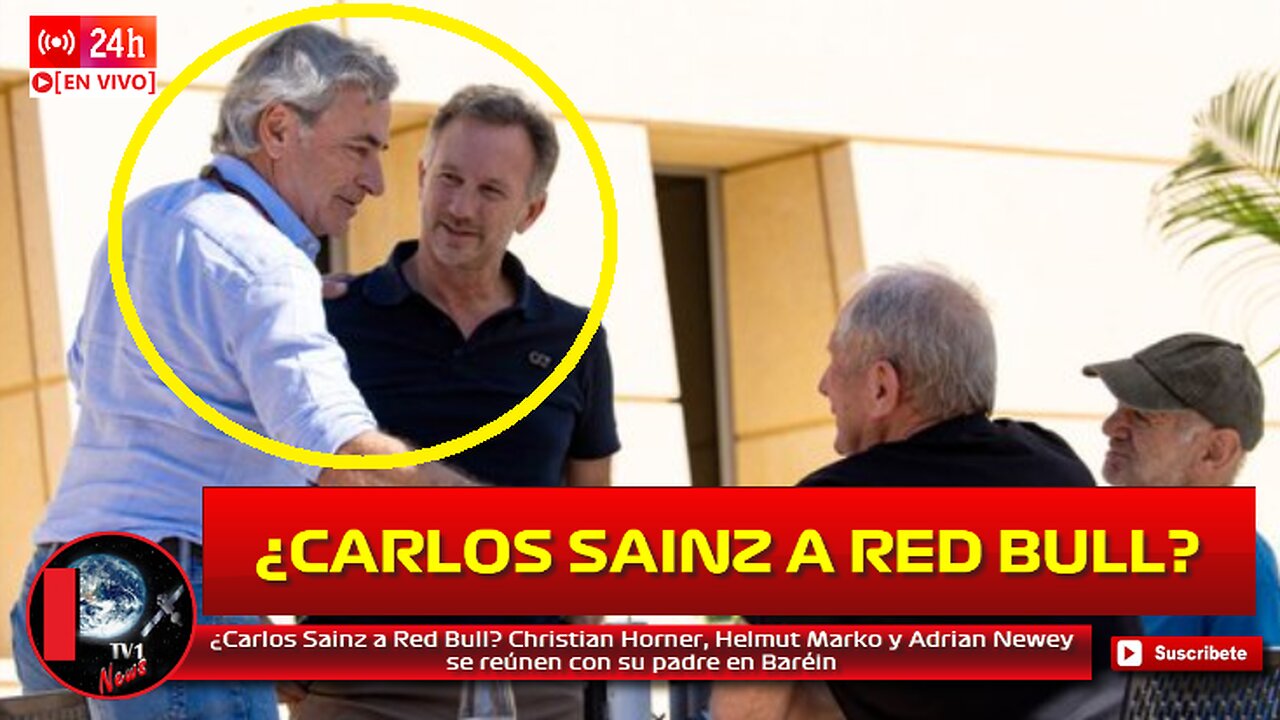 ¿Carlos Sainz a Red Bull? Christian Horner, Helmut Marko y Newey se reúnen con su padre en Baréin