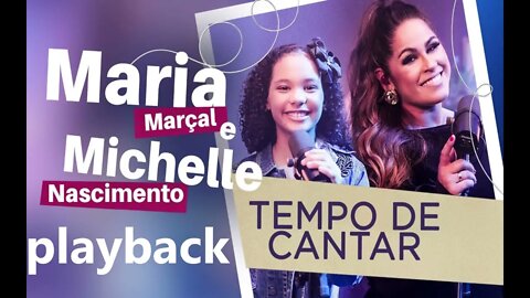Maria Marçal e Michelle Nascimento Tempo de Cantar play back