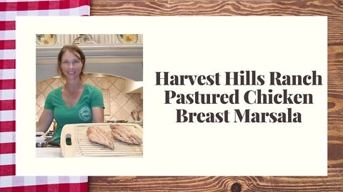 Harvest Hills Ranch Pastured Chicken Breast Marsala