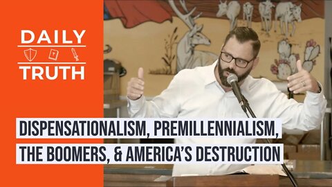 Dispensationalism, Premillennialism, The Boomers, & America’s Destruction