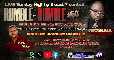 RUMBLE on RUMBLE 50 Luigi Drones PSY-Ops and MORE!