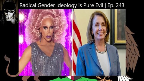 Radical Gender Ideology is Pure Evil | Ep. 243