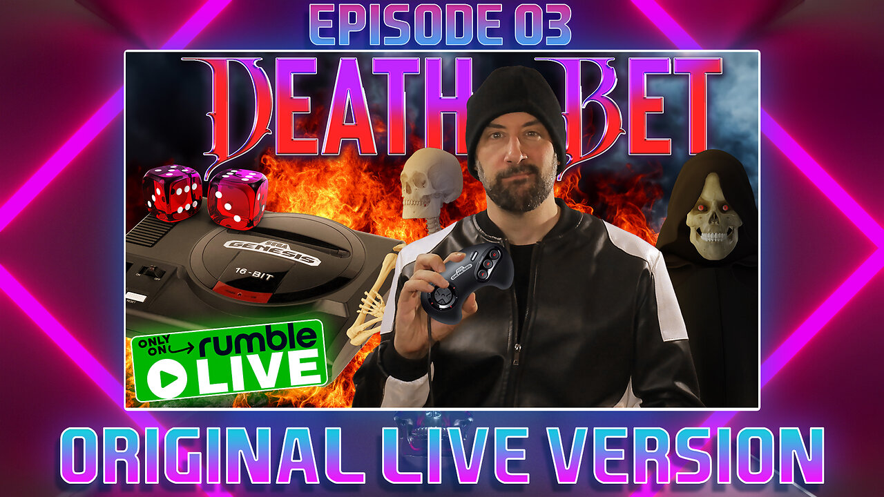 DEATH BET | Episode 03: Sega Genesis Games (Original Live Version)