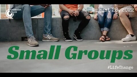 082822 Small Groups