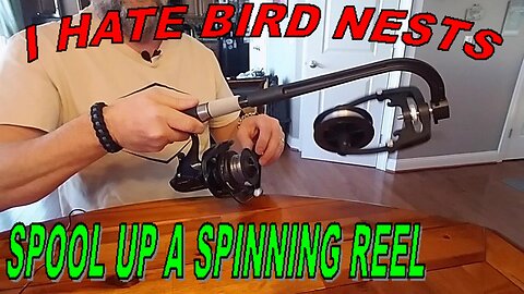 Putting Line on a Spinning Reel - I Hate "Bird Nests!!"