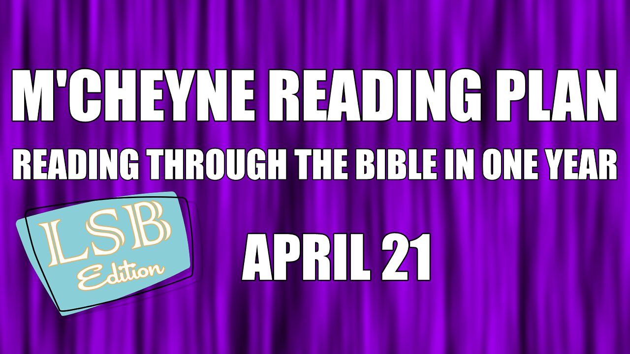 Day 111 - April 21 - Bible in a Year - LSB Edition