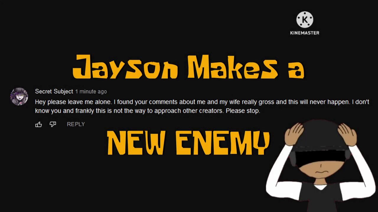 Jayson Makes a New Enemy's (ft. @Secret Subject)