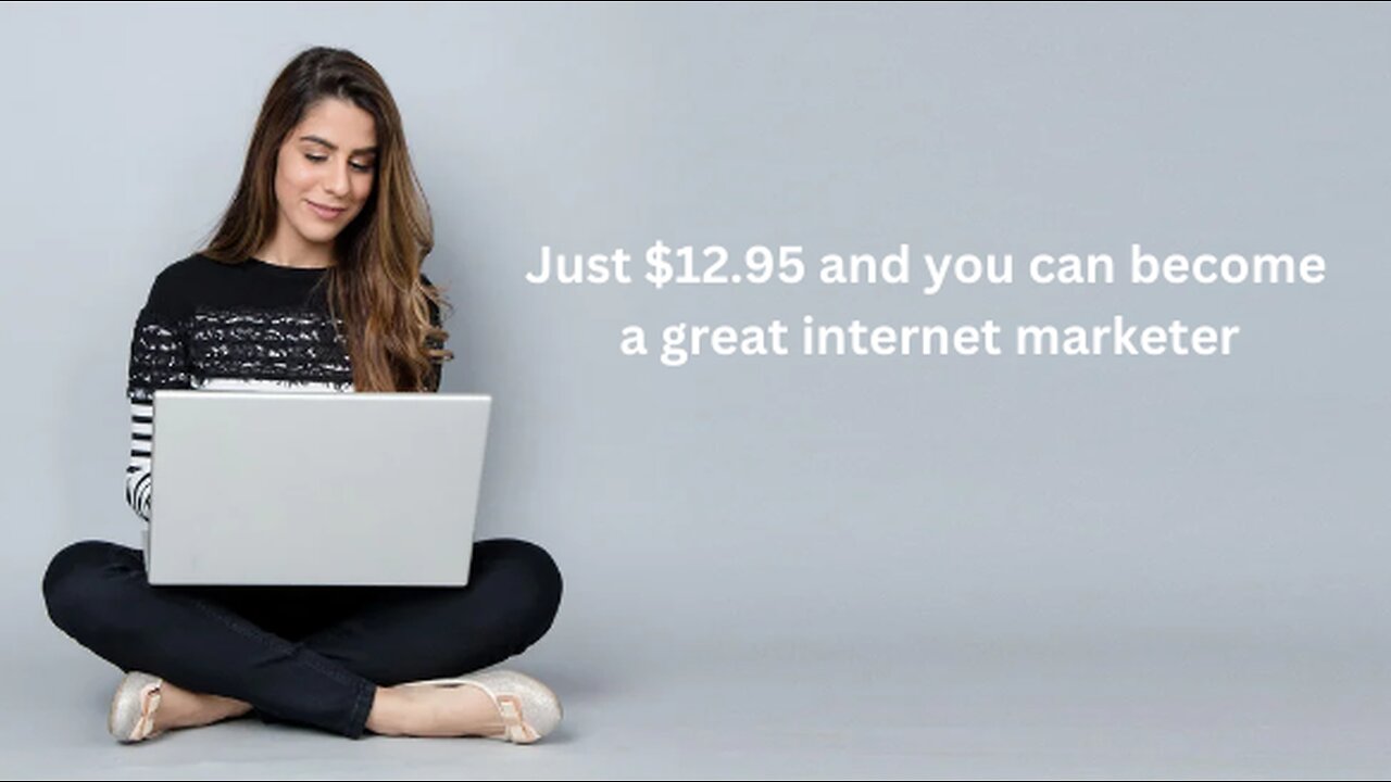 Just $12.95 and you can become a great internet marketer.