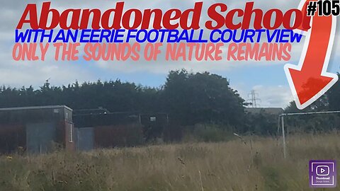 Abandoned School With An EERIEE Football Court |Abandoned Places UK