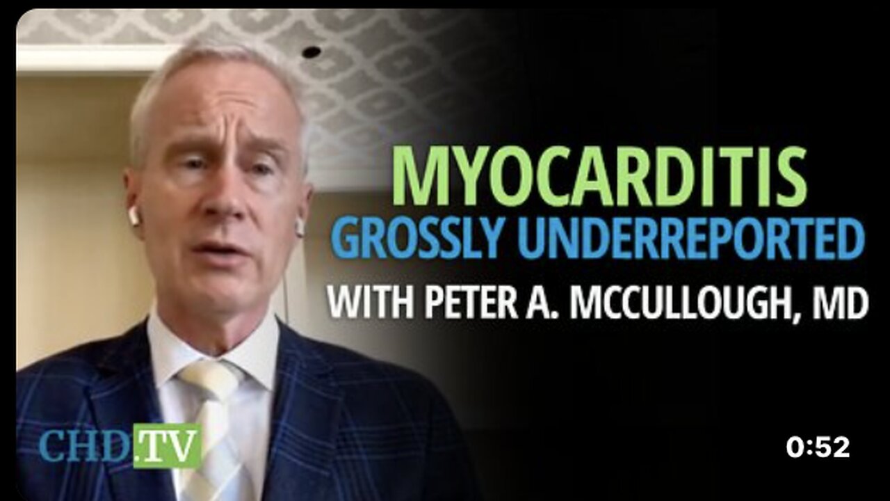 Myocarditis COVID Vaccine Injuries Underreported with Dr. Peter McCullough