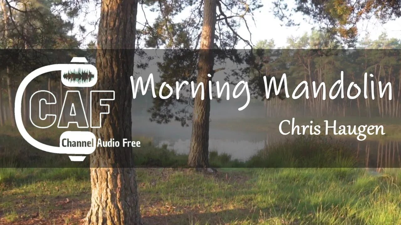 CAFree – Morning Mandolin – Chris Haugen