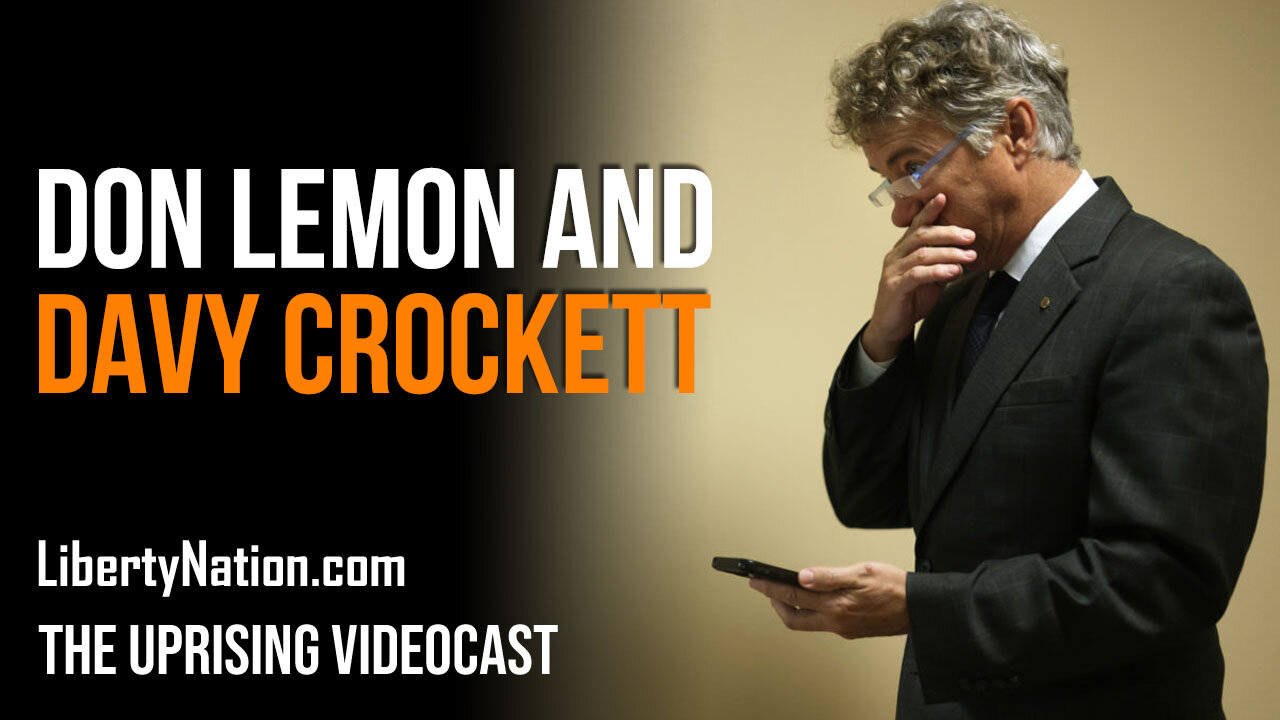 Don Lemon and Davy Crockett - The Uprising Videocast