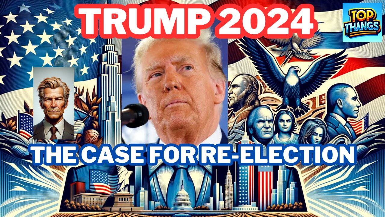 Trump 2024: The Case for Re-election