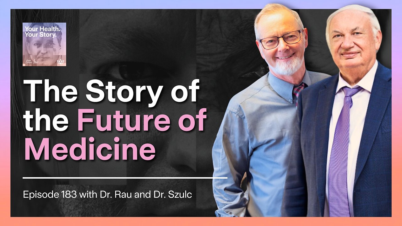 The Story of the Future of Medicine with Dr. Rau and Dr. Szulc