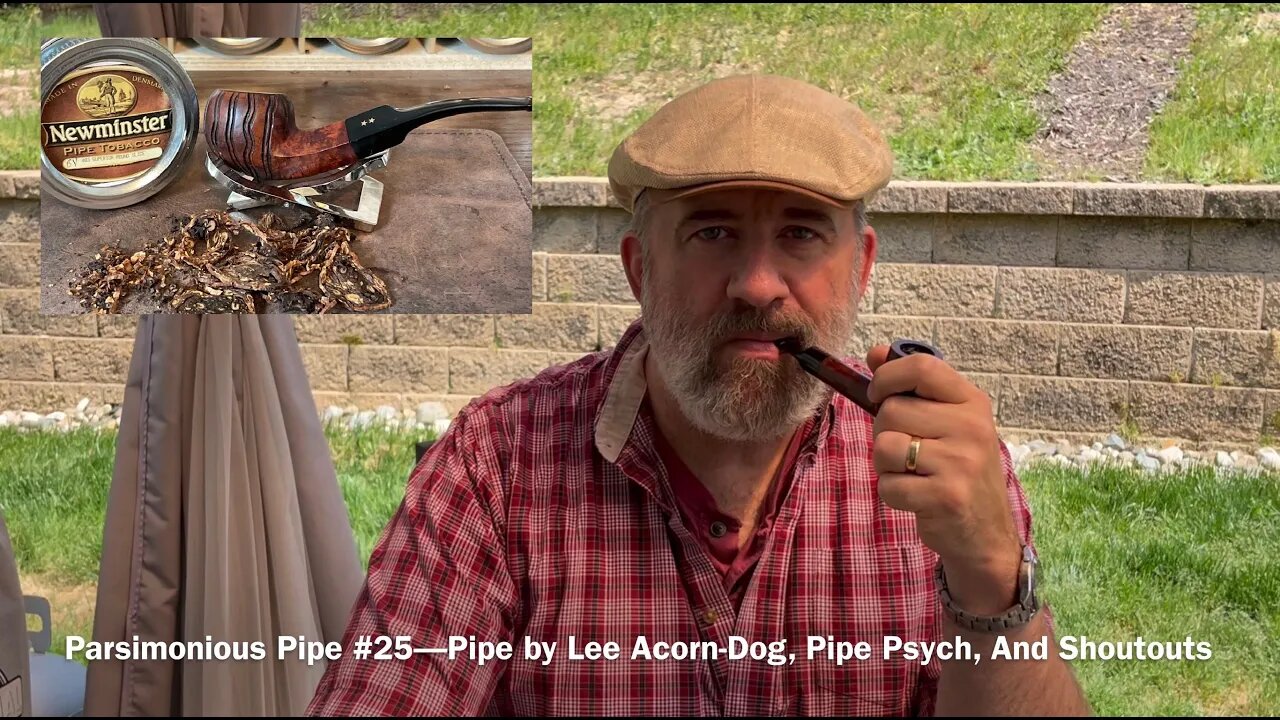 Parsimonious Pipe #25—Pipe by Lee Acorn-Dog, Pipe Psych, And Shoutouts