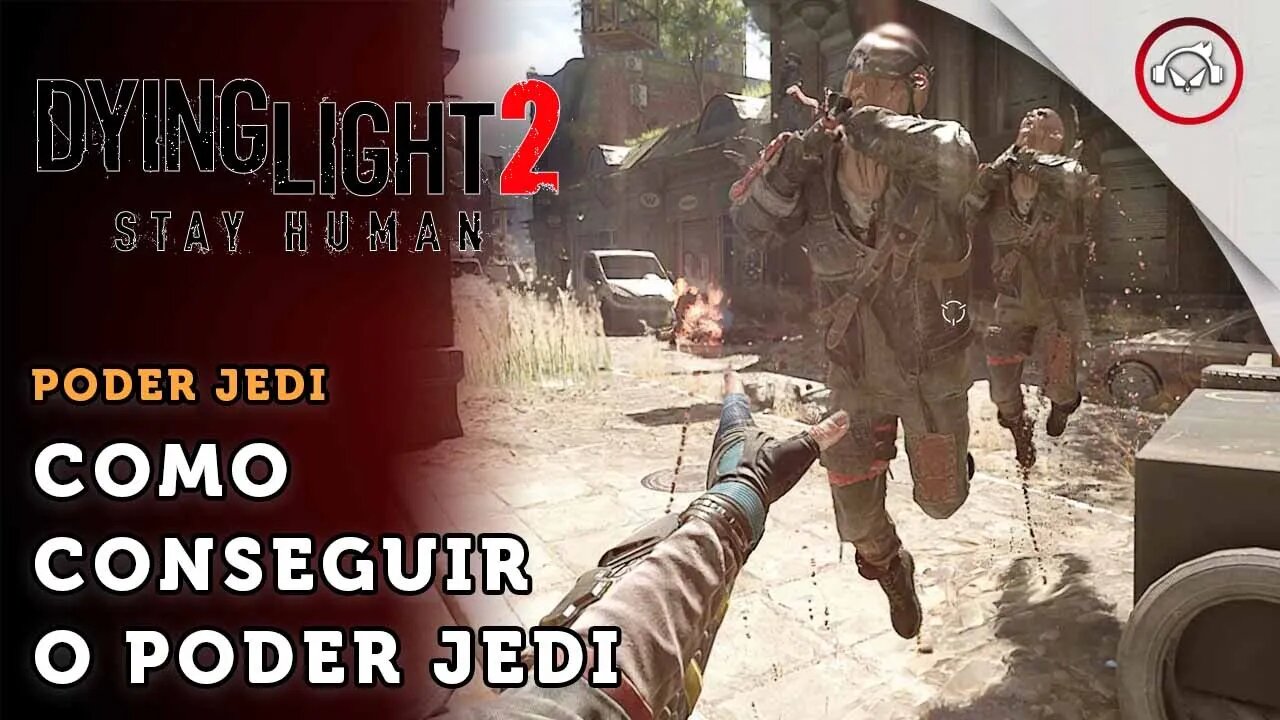 Dying Light 2 Stay Human, Como o poder Jedi | super dica PT-BR