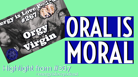 Oral is Moral