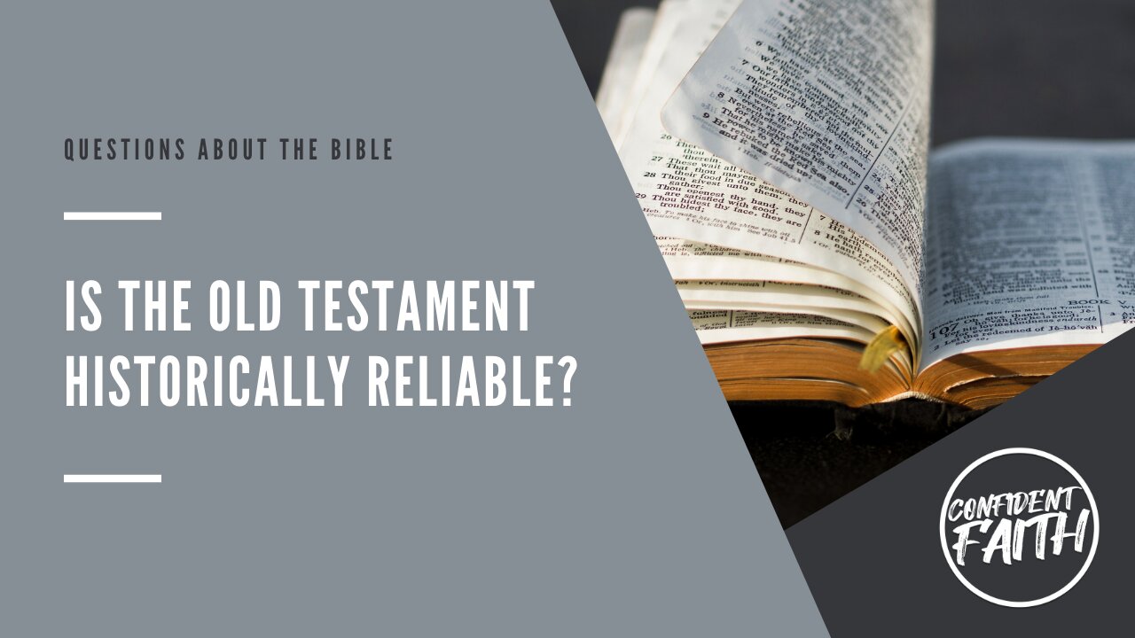 Is the Old Testament historically reliable?