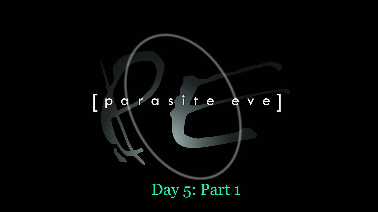 Parasite Eve - Day 5 Pt.1 | Retroarch