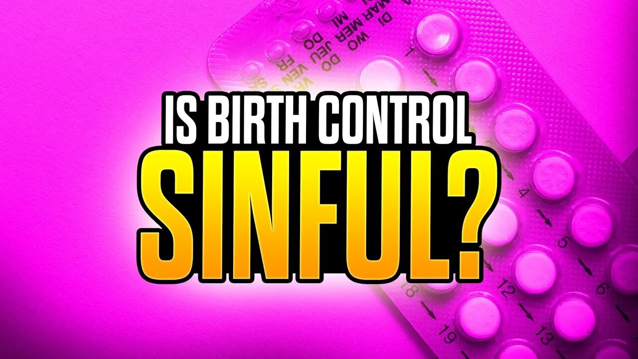 Is It A Sin To Use Birth Control?