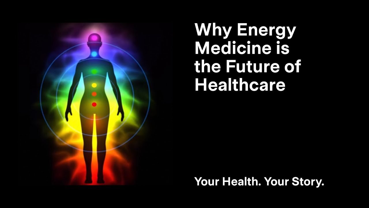 Why Energy Medicine is the Future of Healthcare