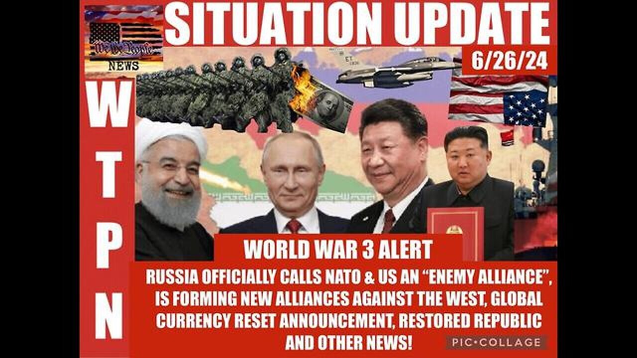 SITUATION UPDATE - WW3 Alert - Russia Officially Calls Nato And Usa An Enemy Alliance -6/27/24..