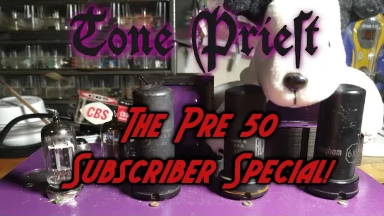 THE PRE 50 SUBSCRIBER SPECIAL! - TONE PRIEST