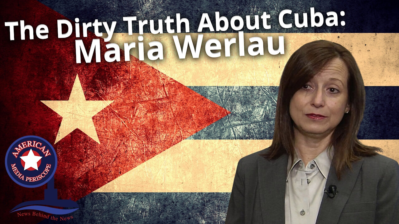 The Dirty Truth About Cuba: Maria Werlau