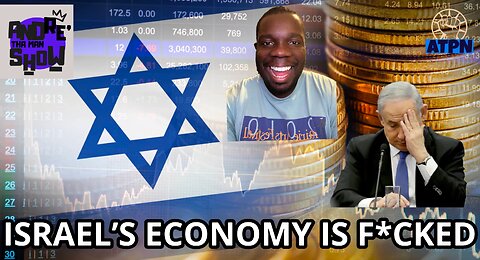 ISRAEL'S ECONOMY IS F*CKED - Andre Tha Man Show