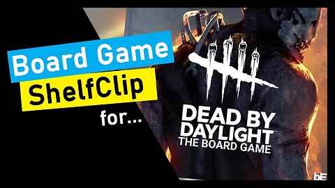 🌱ShelfClips: Dead by Daylight: The Board Game (Short Board Game Preview)