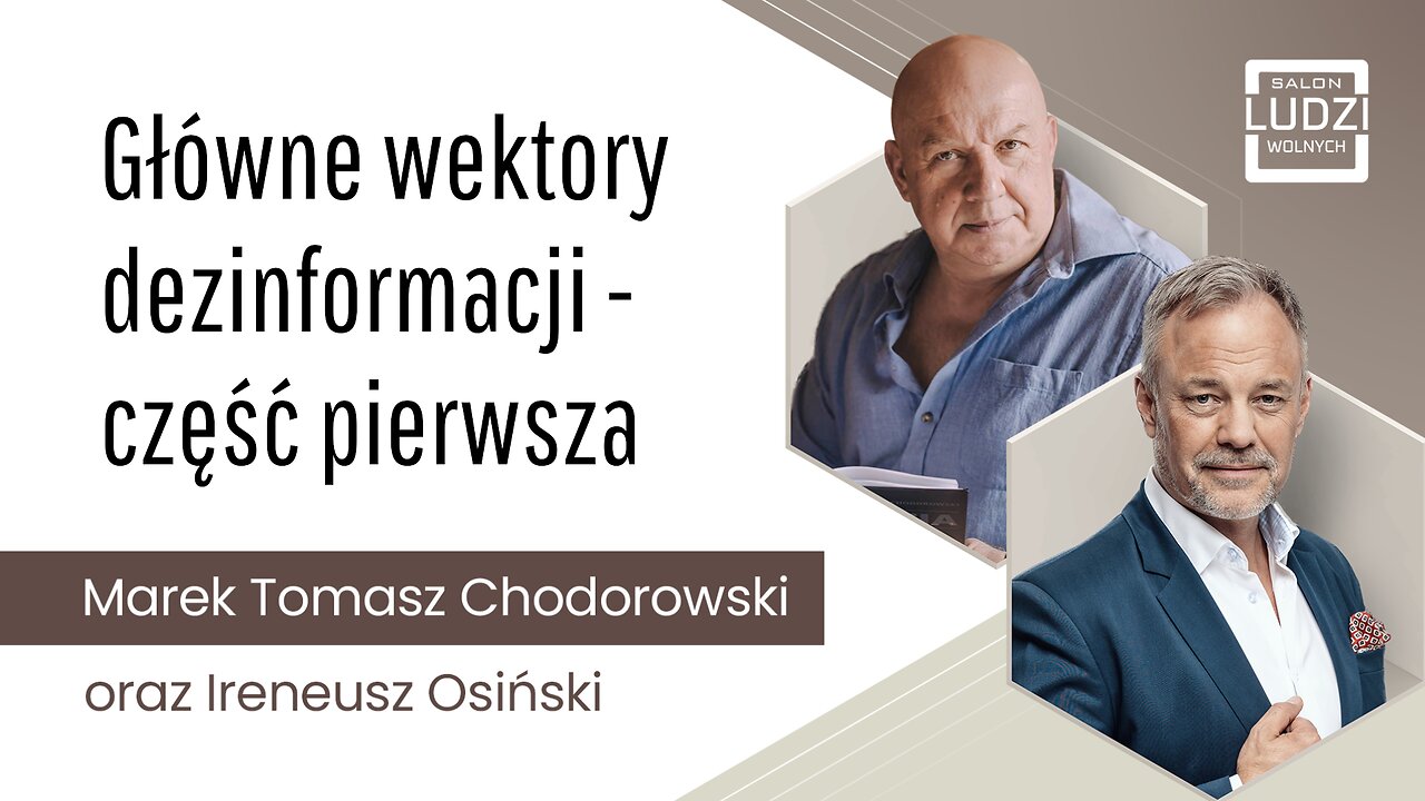 Salon Ludzi Wolnych | Główne wektory dezinformacji - część pierwsza”